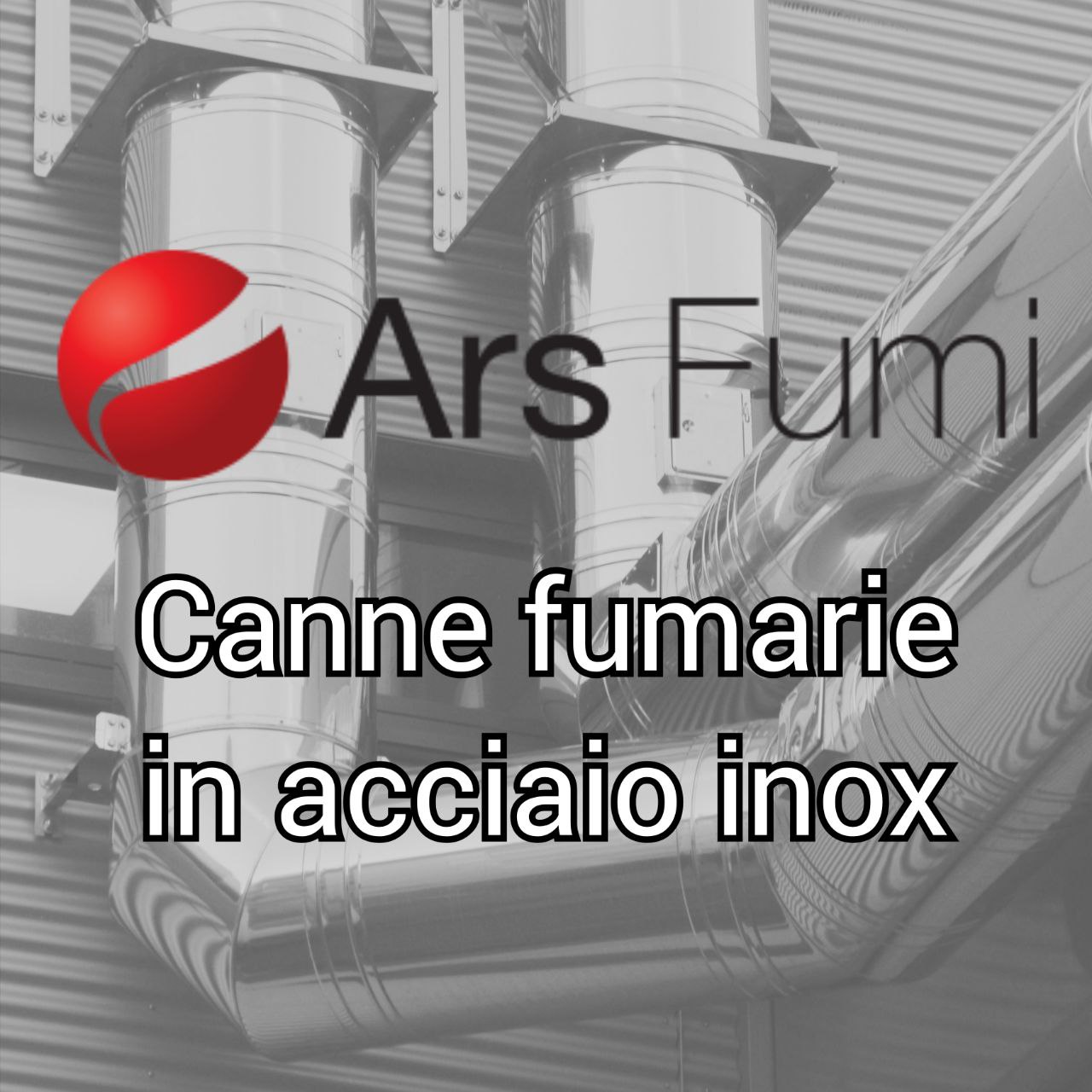 CANNA FUMARIA IN ACCIAIO INOX