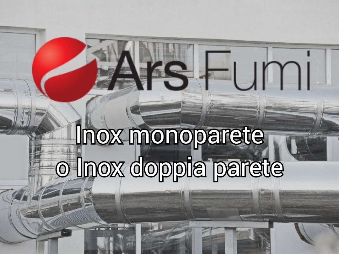canna fumaria inox doppia parete o monoparete