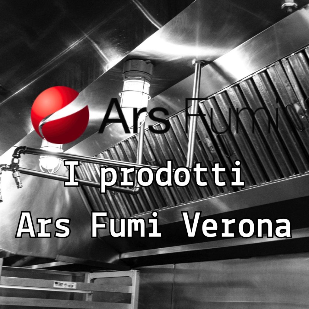 CAPPE CANNE FUMARIE E PRODOTTI ARS FUMI VERONA